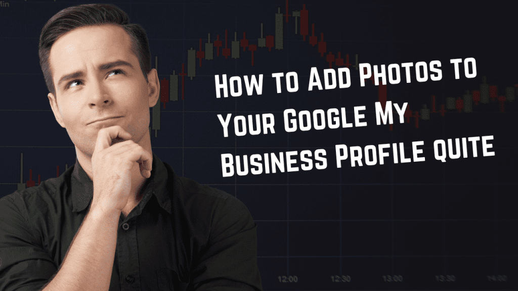 How to Add Photos to Your Google My Business Profile