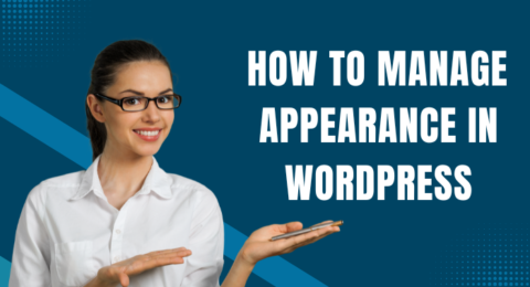 How to Manage Appearance in WordPress
