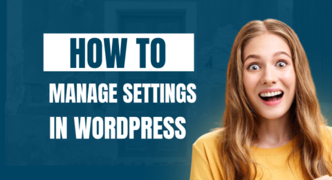 How to Manage Settings in WordPress