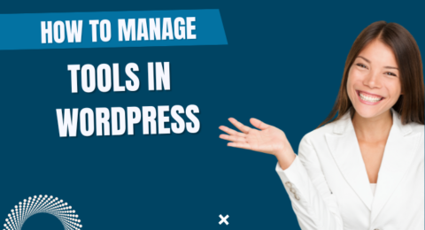 How to Manage Tools in WordPress