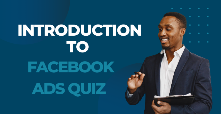 Introduction to Facebook Ads