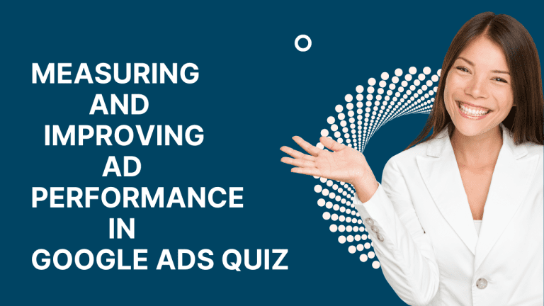 Measuring and Improving Ad Performance in Google Ads