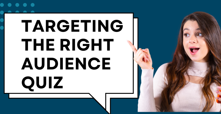 Targeting the Right Audience