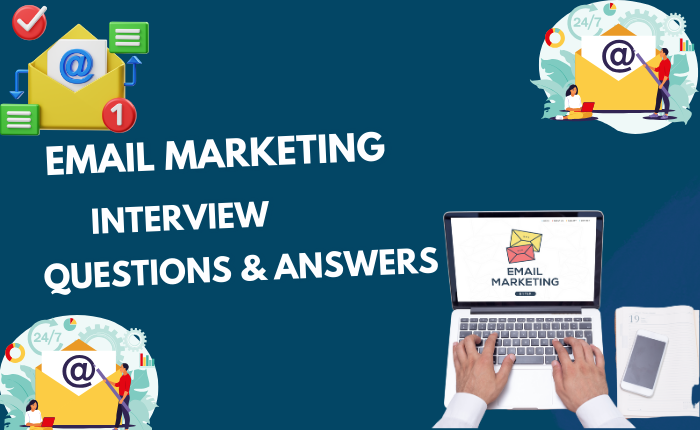 Email Marketing Interview Questions & Answers