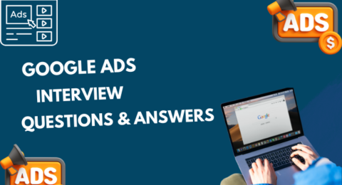 Google Ads Interview Questions & Answers