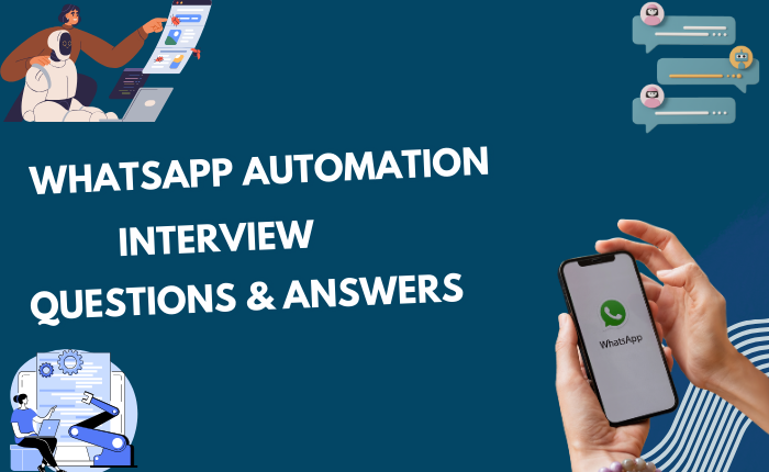 Whatsapp Automation Interview Questions & Answers