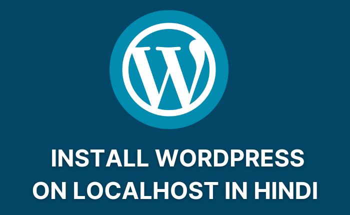 How to Install WordPress on Localhost