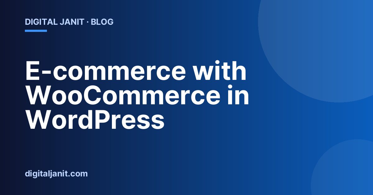 E-commerce with WooCommerce in WordPress